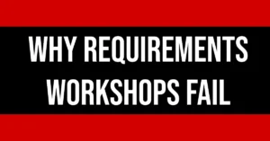 A colourful and bold thumbnail banner in contrasting black and red. The banner says 'Why requirements workshops fail'.