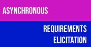 A colourful and bold thumbnail banner in contrasting pink and blue. The banner says 'Asynchronous Requirements Elicitation'
